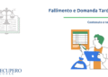 Fallimento-e-Domanda-Tardiva-contenuto-e-termini